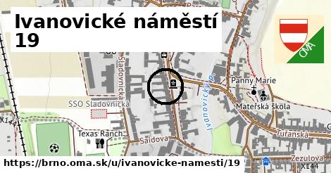 Ivanovické náměstí 19, Brno