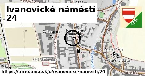 Ivanovické náměstí 24, Brno
