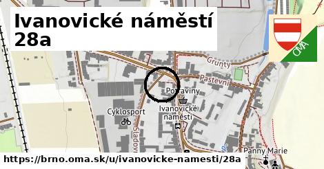 Ivanovické náměstí 28a, Brno