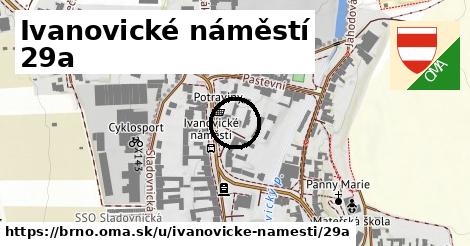 Ivanovické náměstí 29a, Brno