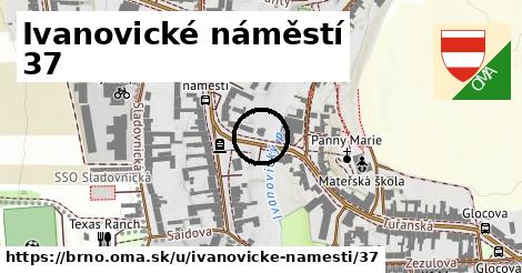 Ivanovické náměstí 37, Brno