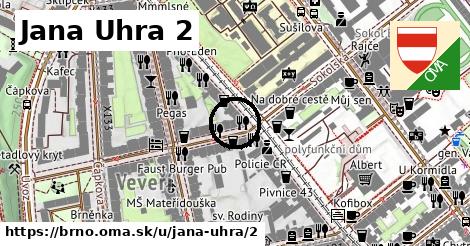 Jana Uhra 2, Brno