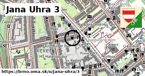 Jana Uhra 3, Brno