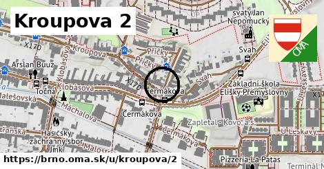 Kroupova 2, Brno