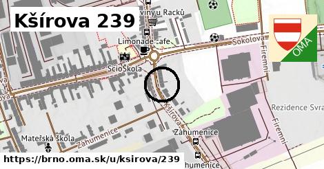 Kšírova 239, Brno