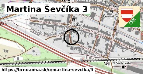 Martina Ševčíka 3, Brno