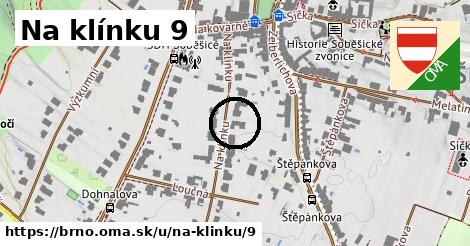 Na klínku 9, Brno