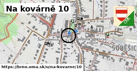 Na kovárně 10, Brno