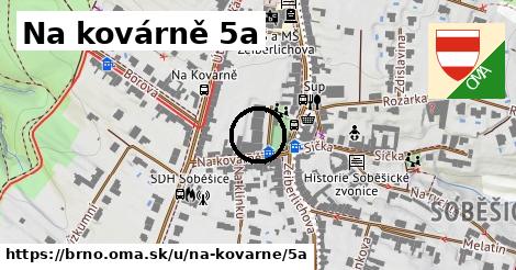 Na kovárně 5a, Brno