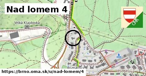 Nad lomem 4, Brno