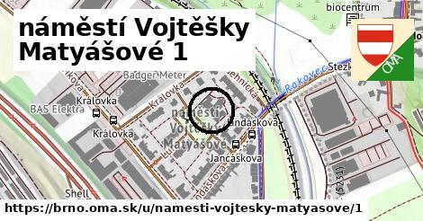 náměstí Vojtěšky Matyášové 1, Brno