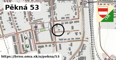 Pěkná 53, Brno