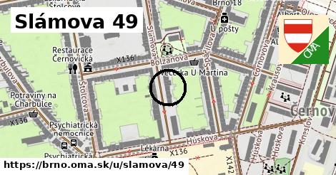 Slámova 49, Brno