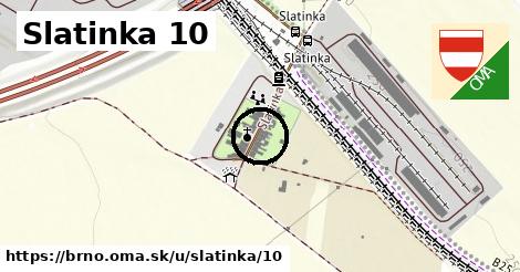 Slatinka 10, Brno