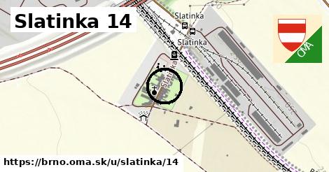 Slatinka 14, Brno