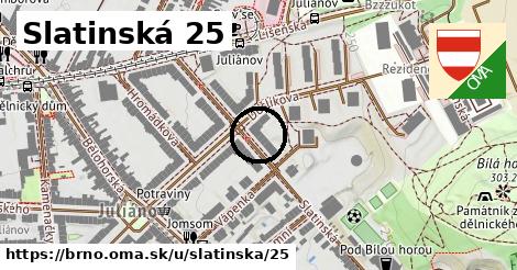 Slatinská 25, Brno