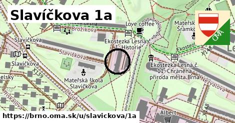 Slavíčkova 1a, Brno