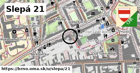 Slepá 21, Brno