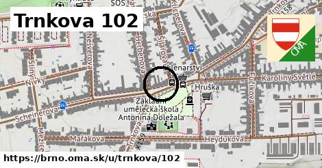 Trnkova 102, Brno