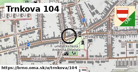 Trnkova 104, Brno