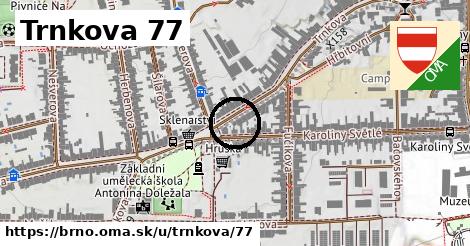 Trnkova 77, Brno