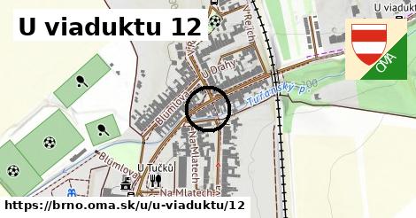 U viaduktu 12, Brno