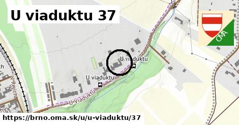 U viaduktu 37, Brno