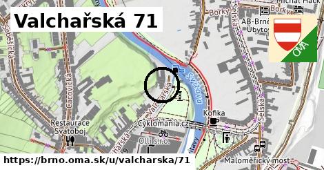 Valchařská 71, Brno