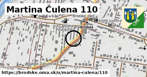 Martina Čulena 110, Brodské