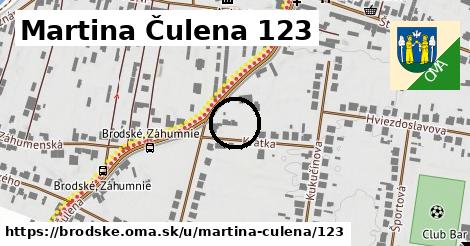 Martina Čulena 123, Brodské