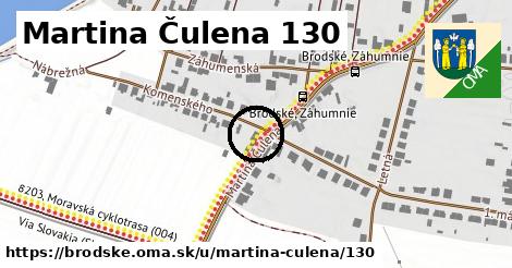 Martina Čulena 130, Brodské