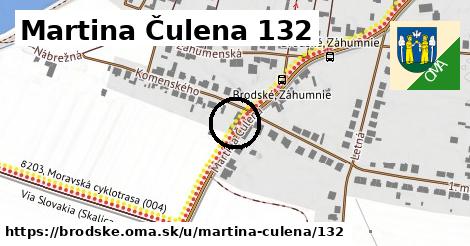 Martina Čulena 132, Brodské