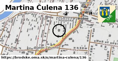 Martina Čulena 136, Brodské