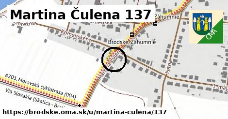 Martina Čulena 137, Brodské