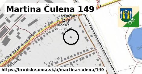 Martina Čulena 149, Brodské