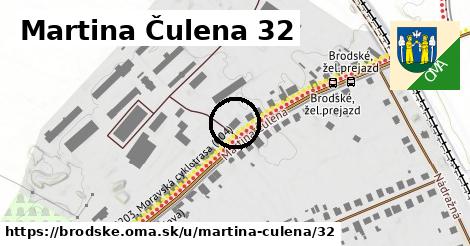 Martina Čulena 32, Brodské