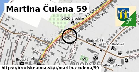 Martina Čulena 59, Brodské