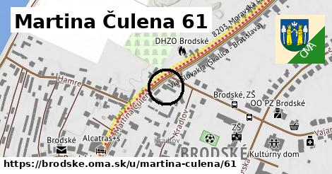 Martina Čulena 61, Brodské