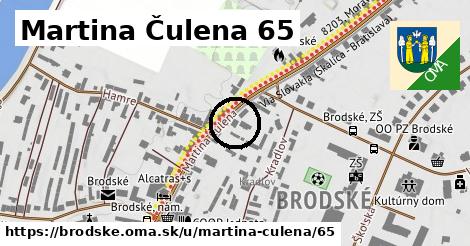 Martina Čulena 65, Brodské