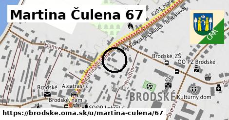 Martina Čulena 67, Brodské