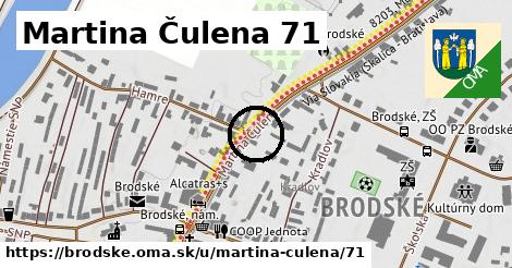 Martina Čulena 71, Brodské