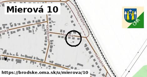 Mierová 10, Brodské