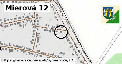 Mierová 12, Brodské