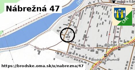 Nábrežná 47, Brodské