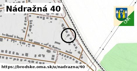 Nádražná 40, Brodské