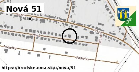 Nová 51, Brodské