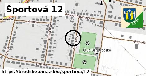 Športová 12, Brodské