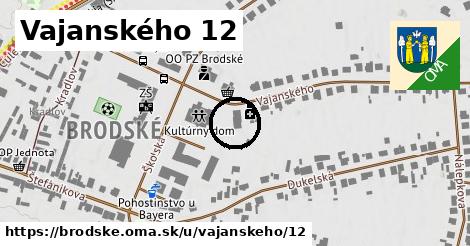 Vajanského 12, Brodské