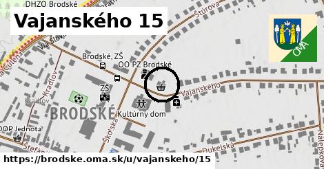 Vajanského 15, Brodské