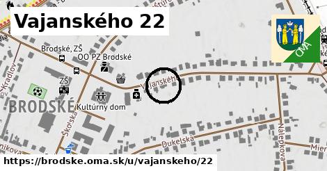 Vajanského 22, Brodské